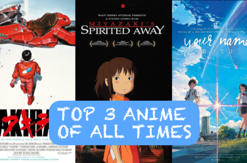 Top 3 anime all times