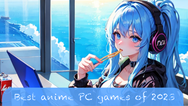 Best PC anime games 2023